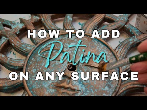 How To Add Patina on ANY Surface