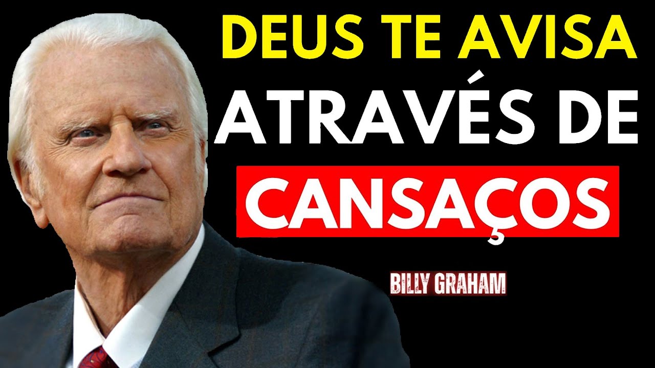 ASSIM TE AVISA O SENHOR POR MEIO DE CANSACOS ESTRANHOS! NAO IGNORE ISSO!  | Sermão Billy Graham
