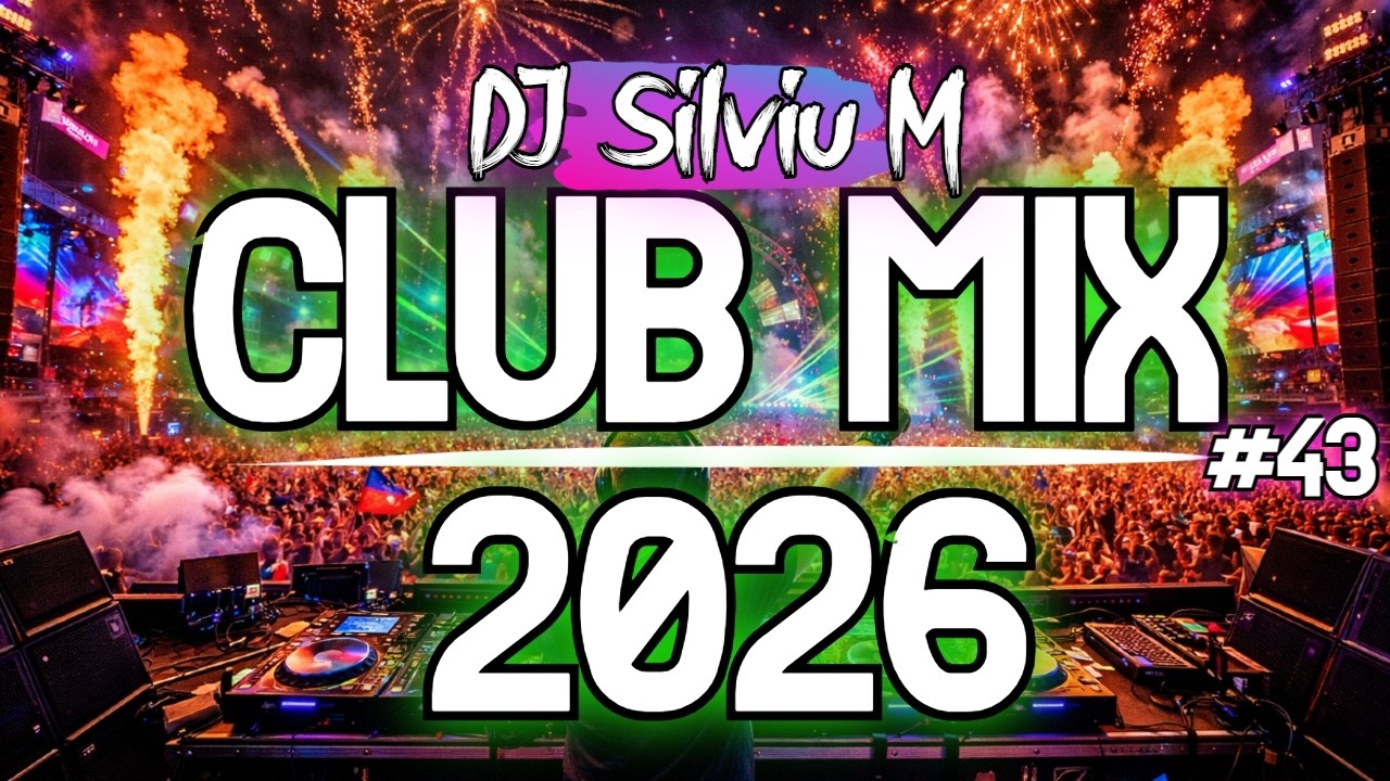 Music Mix 2026 #43 Party Club Dance 2026 | Best Remixes Of Popular Songs 2025 MEGAMIX (DJ Silviu M)
