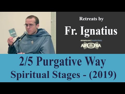 Purgative Way - Spiritual Stages 2/5 - CONF 470