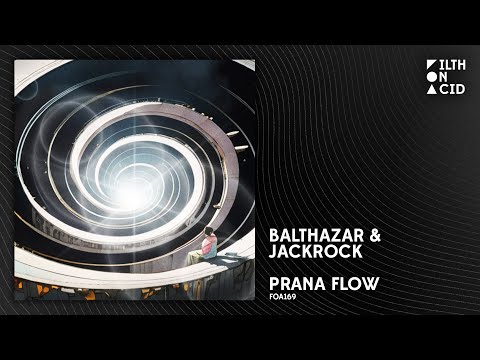 Balthazar & JackRock - Prana Flow [FOA169]