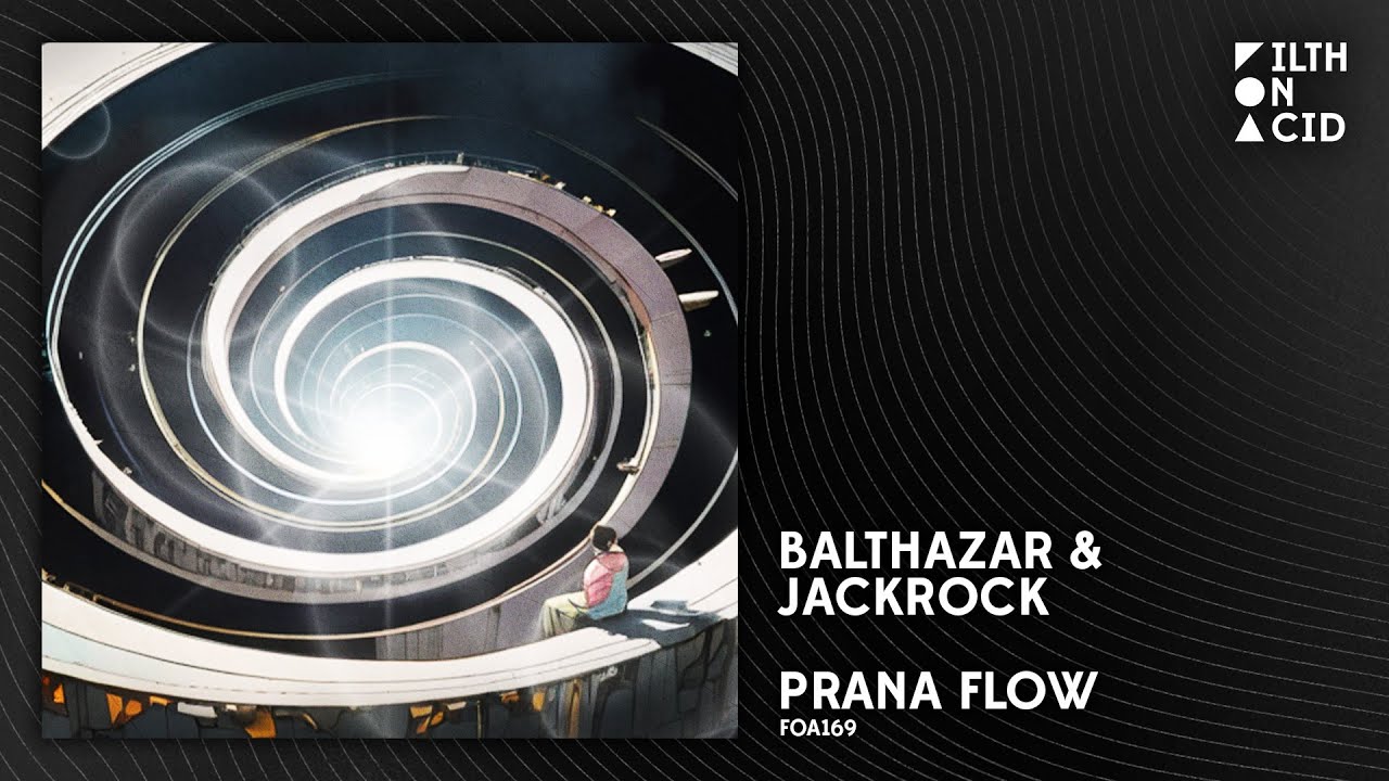 Balthazar & JackRock - Prana Flow [FOA169]