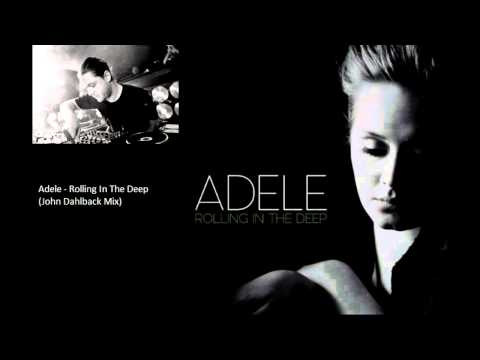 Adele - Rolling In The Deep (John Dahlback Mix)