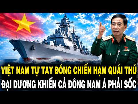 Cú Bắt Tay Lịch Sử Với Nga, Việt Nam Tự Tay Đóng Chiến Hạm Quái Thú Đại Dương Khiến Đông Nam Á SỐC