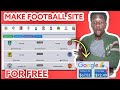 How to create a football live blogging and broadcasting website for Free and make money from Google
