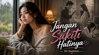 Download lagu Jangan Sakiti Hatinya - Iis Sugianto | Cover by Senada Studio mp3