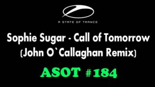 Sophie Sugar - Call of Tomorrow (John O`Callaghan Remix)