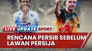 Luis Milla Persiapkan Skuad Persib Bandung Sebelum Bertemu Persija, Benahi Kondisi Fisik