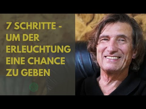 7 Schritte - um der Erleuchtung eine Chance zu geben | Christian Meyer