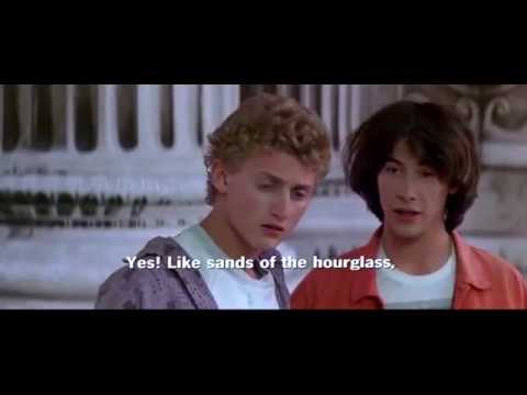 Bill and Ted: All we are is dust in the wInd, dude