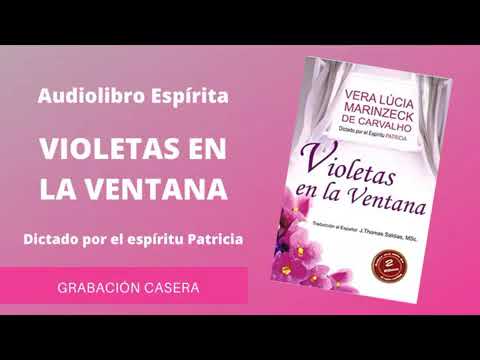 Audiolibro espírita VIOLETAS EN LA VENTANA   Completo