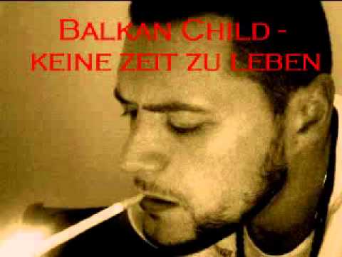 BALKAN CHILD   Keine Zeit zu Leben'