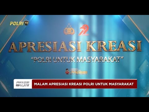 PRESISI UPDATE: LIVE REPORT - PERSIAPAN MALAM APRESIASI KREASI POLRI UNTUK MASYARAKAT 22/07/25 18.30