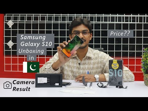 Samsung Galaxy S10 Unboxing in Pakistan | Camera Result