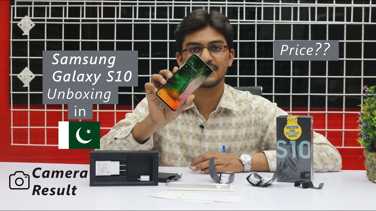 Samsung Galaxy S10 Unboxing in Pakistan | Camera Result