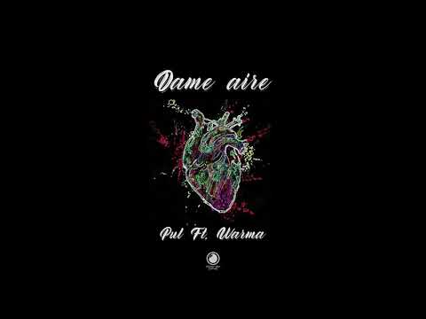 Pul ft Warma - Dame aire (Prod. Ben Maker)
