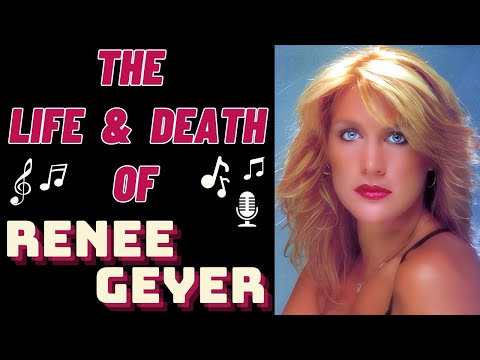The Life & Death of RENEE GEYER