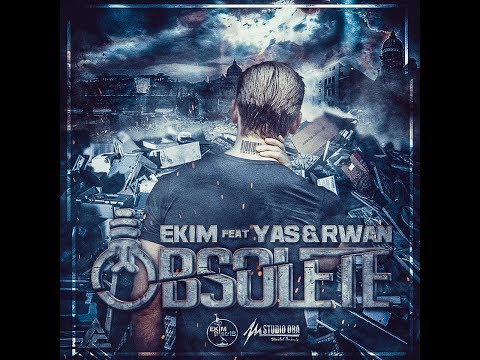 Ekim Feat Yas et Rwan : "Obsolète"