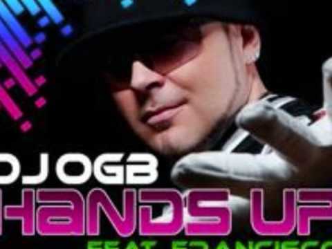 DJ OGB ft. Francisco & Gemeni - HANDS UP (tilllate Video)