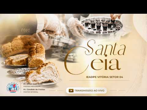 🔴8° CULTO DE SANTA CEIA - 08/09/2026 - IEADPE VITÓRIA SETOR 4