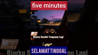 Download lagu Story Wa, - five Minutes - Selamat Tinggal. mp3