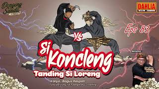 Download lagu DONGENG SUNDA SI KONCLENG TANDING SI LORENG EPISODE 83 mp3 Download lagu DONGENG SUNDA SI KONCLENG TANDING SI LORENG EPISODE 83 mp3