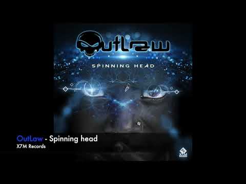 OUTLAW - Spinning head (original mix)
