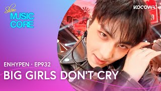 Download lagu ENHYPEN - Big Girls Don’t Cry | Music Core EP932 | KOCOWA  mp3