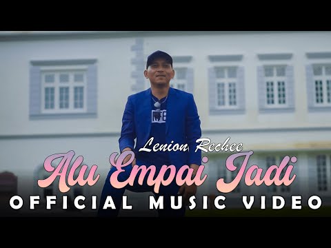 Alu Empai Jadi - Lenion Rechee (Official Music Video)
