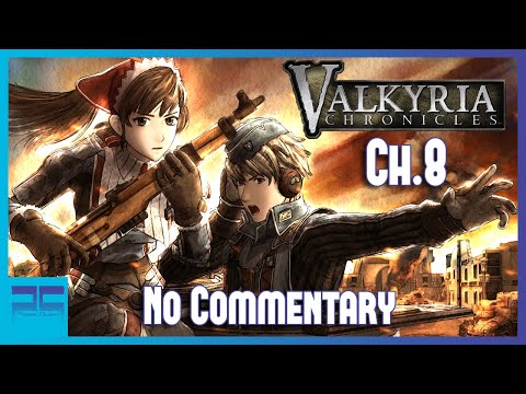 Valkyria Chronicles | Chapter 8 | No Commentary