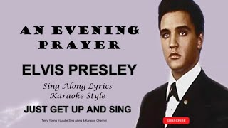 Elvis Presley An Evening Prayer (HD) Sing Along Lyrics