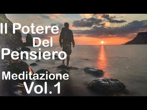 Il Potere del Pensiero Vol 1° - Meditazione per Ritrovare il Tuo Potere Personale #carlolesma