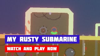 My Rusty Submarine · Game · Gameplay