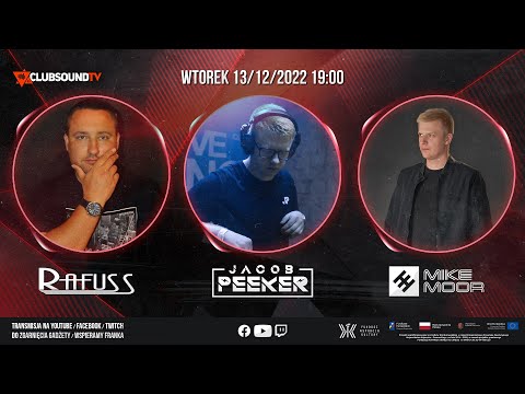 Rafuss &  JACOB PEEKER & MIKE MOOR live ! Clubsound TV ! Episode 087