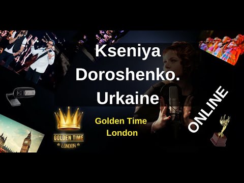 Участница конкурса 💃Kseniya Doroshenko. Ukraine.Golden Time London Online дистанционный конкурс.