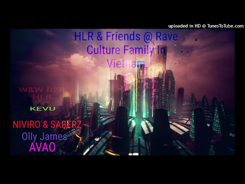 HLR & Friends @ Rave Culture Family In Vietnam - DJ SET
