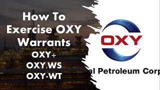 OXY | How To Excercise Occidental Petroleum Warrants | OXY+ | OXY-WT | OXY.WS