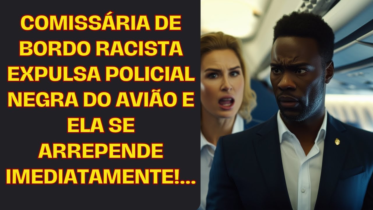 Comissária de bordo racista expulsa policial negra do avião e ela se arrepende IMEDIATAMENTE!...