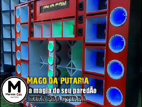 O MAGO 2018 - KIKA PRO UTIRRA - MUSICA NOVA PRA TOCAR NOS PAREDÕES(A MAGIA DO SEU PAREDÃO)