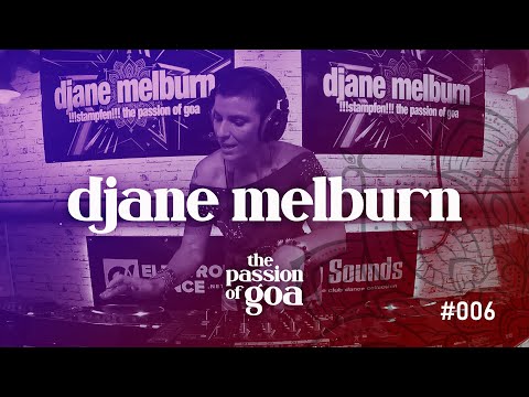 DJANE MELBURN - The Passion Of Goa | Stampfen!!! Vol.6 - Goa, PsyTrance