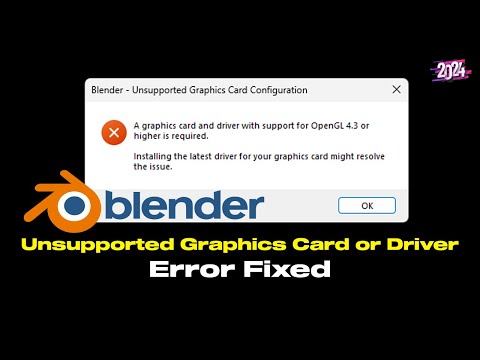 Fix - Blender Unsupported Graphics Card Or Driver OpenGL 4.3 | 2024