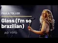 Glass (I´m so brazilian) - Paula Toller - DVD NOSSO - com Kevin Johansen