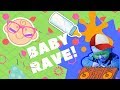 Baby Rave