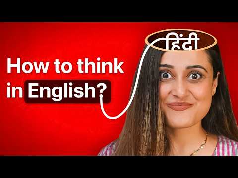Think Directly in English - Practical Tips to Train Your Brain to Stop Translating Every Time