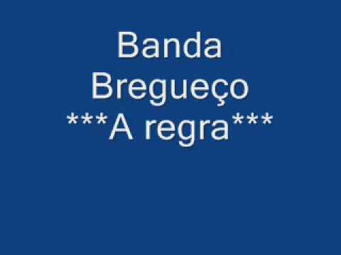 Banda Bregueço - A Regra