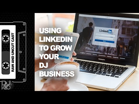 Using LinkedIn to grow your DJ business in 2021