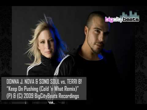 DONNA J. NOVA & SONO SOUL VS. TERRI B! - KEEP ON PUSHING (COLD 'N WHAT REMIX)