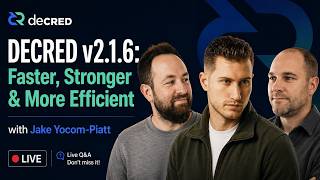 Decred v2.1.6- Faster, Stronger & More Efficient — with Jake Yocom-Piatt