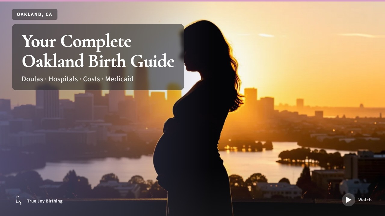 Oakland CA Doula & Birth Plan Guide: Costs, Hospitals & Medi-Cal (First-Time Mom) — press play to watch