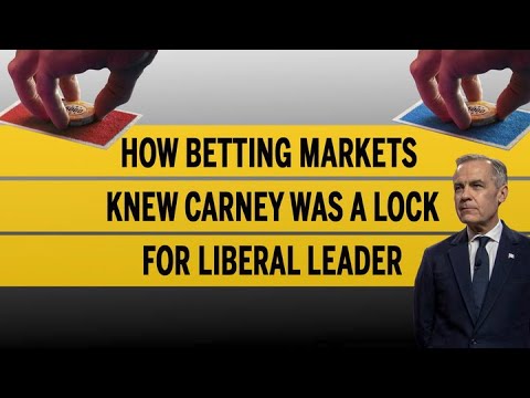 How betting markets knew Carney was a lock for Liberal leader